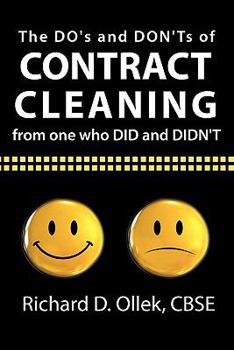 Hardcover The DO's and DON'Ts of Contract Cleaning From One Who DID and DIDN'T Book