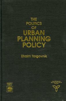The Politics Of Urban Planning Policy