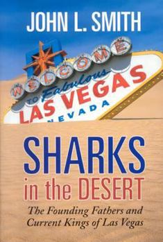 Hardcover Sharks in the Desert: The Founding Fathers and Current Kings of Las Vegas Book