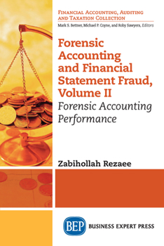 Paperback Forensic Accounting and Financial Statement Fraud, Volume II: Forensic Accounting Performance Book