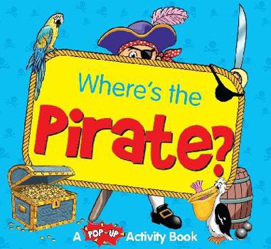 Board book Where's the Pirate? (A Pop-Up Activity Book) Book