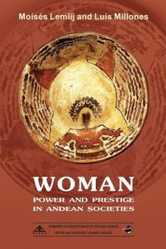 Paperback Woman: Power and Prestige in Andean Societies: (Black & White Edition) Book