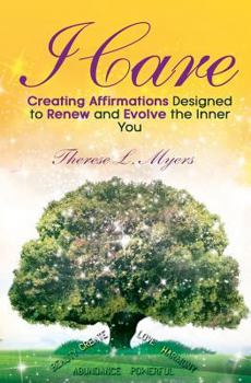 Paperback I Care: Creating Affirmations Designed to Renew and Evolve the Inner You Book
