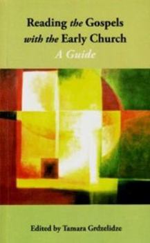 Paperback Reading the Gospels with the Early Church: A Guide Book