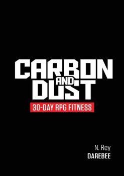 Paperback Carbon And Dust: 30-Day RPG Fitness Book