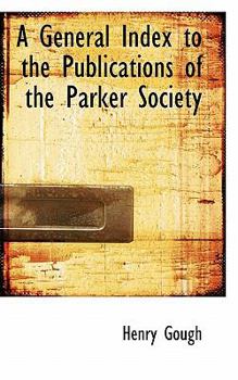 Paperback A General Index to the Publications of the Parker Society Book