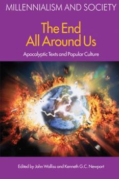 Paperback The End All Around Us: Apocalyptic Texts and Popular Culture Book