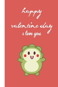 happy valentine i love you: valentine's day gift of friendship  for Best Friend , coworker female, friend single lady Women Men College Students Teenage Boy Girls