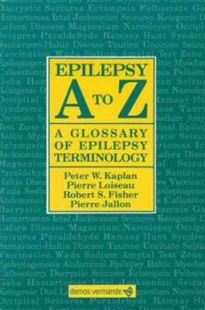 Paperback Epilepsy A to Z: A Glossary of Epilepsy Terminology Book