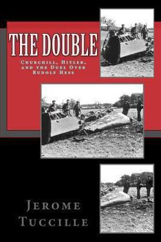 Paperback The Double: Churchill, Hitler, and the Duel Over Rudolf Hess Book