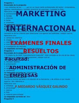 Paperback Marketing Internacional-Exámenes Finales Resueltos: Facultad: Administración de Empresas [Spanish] Book