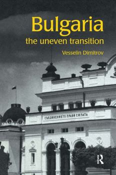 Hardcover Bulgaria: The Uneven Transition Book