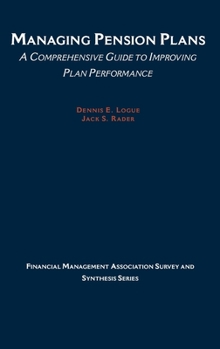 Hardcover Managing Pension Plans: A Comprehensive Guide to Improving Plan Performance Book
