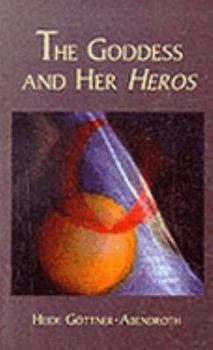 Paperback The Goddess and Her Heroes Book