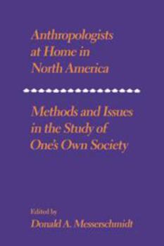 Paperback Anthropologists at Home in North America Book