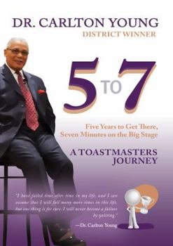 Paperback 5 to 7: Five Years to Get There, Seven Minutes on the Big Stage Book