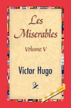Paperback Les Miserables, Volume V Book