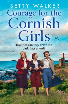 Courage for the Cornish Girls - Book #3 of the Cornish Girls