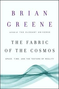 Hardcover The Fabric of the Cosmos: Space, Time, and the Texture of Reality Book