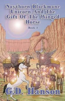 Paperback Naythorn Blackmane Unicorn And The Gift Of The Winged Horse: Book 3 Book