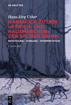 Paperback Handbuch Zu Den Kinder- Und Hausmärchen Der Brüder Grimm: Entstehung - Wirkung - Interpretation [German] Book