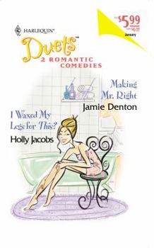 Mass Market Paperback Making Mr. Right/I Waxed My Legs for This? Book