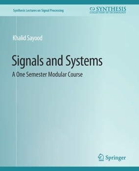 Paperback Signals and Systems: A One Semester Modular Course Book