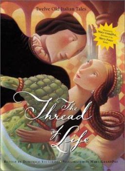Hardcover The Thread of Life: Twelve Old Italian Tales Book