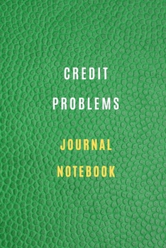 Paperback Credit Problems Notebook Credit and debt management and Audit of expenditures: Lined Notebook 6*9 105 pages: Credit Problems Journal Monthly Budget Pl Book