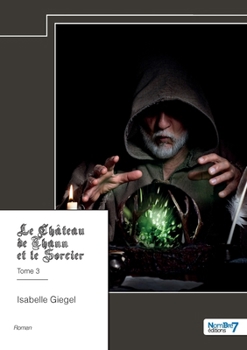 Paperback Le Château de Thann et le Sorcier - Tome 3 [French] Book