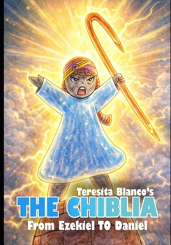 The Chiblia Vol 5: From Ezekiel to Daniel