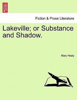 Paperback Lakeville; Or Substance and Shadow. Book