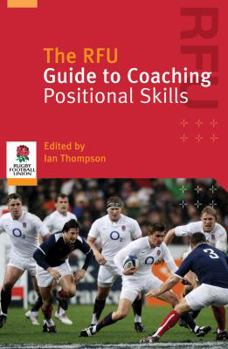 Paperback The RFU Guide to Coaching Positional Skills Book