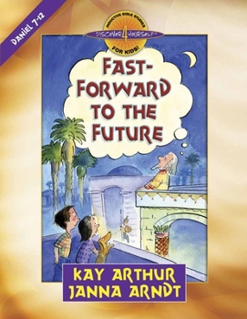 Fast-Forward to the Future: Daniel 7-12 (Discover 4 Yourself® Inductive Bible Studies for Kids) - Book  of the Discover 4 Yourself® Inductive Bible Studies for Kids