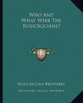 Paperback Who and What Were the Rosicrucians? Book