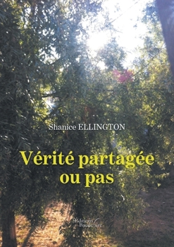 Paperback Vérité partagée ou pas [French] Book