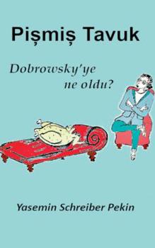 Paperback Pismis Tavuk: Dobrowsky ye ne oldu? [Turkish] Book