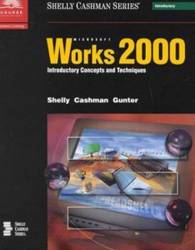 Paperback Microsoft Works 2000: Introductory Concepts and Techniques Book