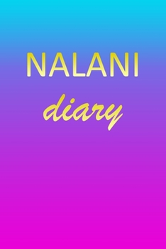 Paperback Nalani: Journal Diary - Personalized First Name Personal Writing - Letter N Blue Purple Pink Gold Effect Cover - Daily Diaries Book