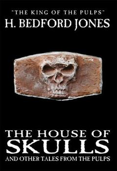 Paperback The House of Skulls and Other Tales from the Pulps Book