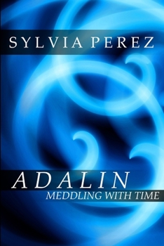 Paperback Adalin Meddling with Time Book