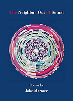 Paperback The Neighbor Out of Sound: Poems Book