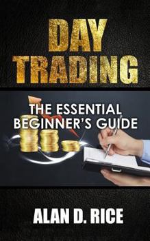 Paperback Day Trading: The Essential Beginner's Guide to Successful Trading Book