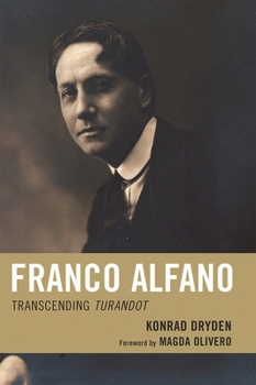 Hardcover Franco Alfano: Transcending Turandot Book