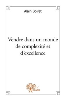 Paperback Vendre dans un monde de complexité et d'excellence [French] Book
