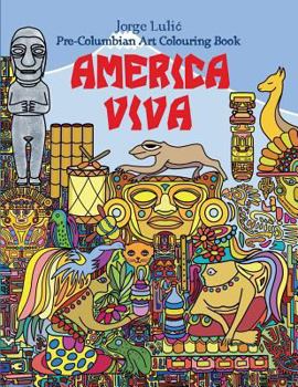 Paperback America Viva Pre-Columbian Art Colouring Book: Pre-Columbian Art Colouring Book