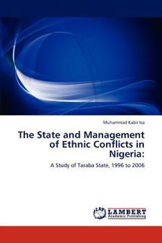 Paperback The State and Management of Ethnic Conflicts in Nigeria Book