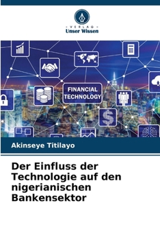 Der Einfluss der Technologie auf den nigerianischen Bankensektor (German Edition)