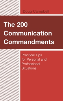 Paperback 200 Communication Commandments: Practical Tips for Personal and Professional Situations Book