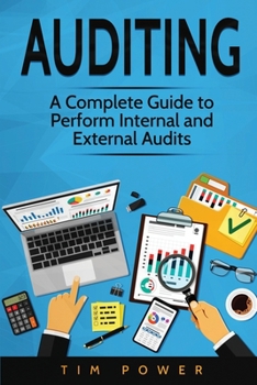 Paperback Auditing: A Complete Guide to Perform Internal and External Audits Book